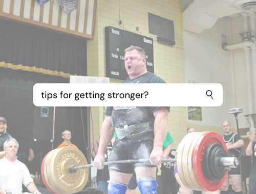 Tips for Getting Stronger by Brad Gillingham