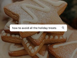 How to Avoid Holiday Treats