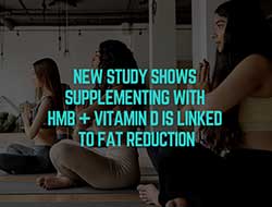 New Study Shows Supplementing with HMB and Vitamin D is Linked to Fat Reduction