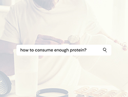 How Do I Consume Enough Protein?