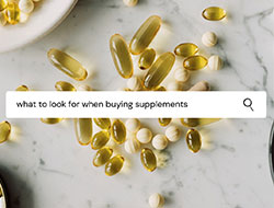 What to Look for When Buying Supplements